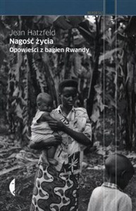 Picture of Nagość życia Opowieści z bagien Rwandy
