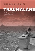 Traumaland... - Michał Bilewicz -  foreign books in polish 
