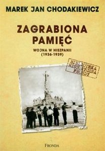 Picture of Zagrabiona pamięć Wojna w Hiszpanii (1936-1939)