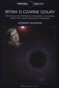Picture of Bitwa o czarne dziury Moja walka ze Stephenem Hawkingiem o uczynienie świata przyjaznym mechanice kwantowej