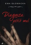 Diagnoza: ... - Ewa Głowacka -  books in polish 