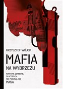 Książka : Mafia na w... - Krzysztof Wójcik