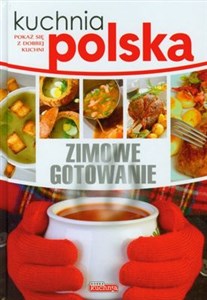 Picture of Kuchnia polska Zimowe gotowanie Pokaż się z dobrej kuchni