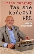 Dzień Targ... - Marek Przybylik -  Książka z wysyłką do UK
