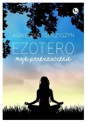Ezotero Mo... - Agnieszka Tomczyszyn - Ksiegarnia w UK