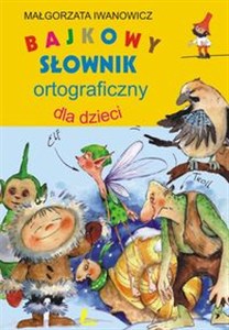 Picture of Bajkowy słownik ortograficzny dla dzieci