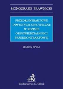 Picture of Przedkontraktowe inwestycje specyficzne w reżimie odpowiedzialności przedkontraktowej