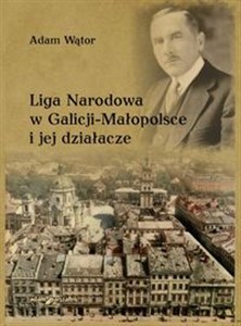 Picture of Liga Narodowa w Galicji - Małopolsce i jej działacze