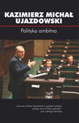 Polityka a... - Kazimierz Michał Ujazdowski -  foreign books in polish 