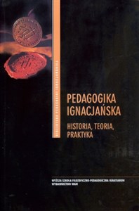 Picture of Pedagogika ignacjańska Historia, teoria, praktyka