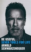 Be Useful ... - Arnold Schwarzenegger -  Książka z wysyłką do UK