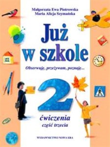 Picture of Już w szkole 2 Ćwiczenia Część 3 Obserwuję, przeżywam, poznaję...