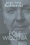 Pole widze... - Janusz Adam Kobierski -  foreign books in polish 