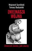 (Nie)Nasza... - Wojciech Sumliński, Tomasz Budzyński -  books from Poland