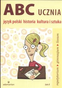 Picture of ABC ucznia Język polski historia kultura i sztuka tom A Repetytorium gimnazjum liceum