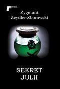 Sekret Jul... - Zygmunt Zeydler-Zborowski -  Polish Bookstore 