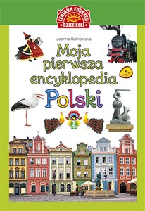 Picture of Moja pierwsza encyklopedia Polski