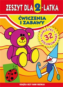 Obrazek Zeszyt dla 2-latka Ćwiczenia i zabawy Naklejki. 32 kolorowanki