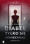 Diabeł tyl... - Sylwia Brataniec -  books from Poland