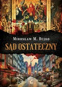 Polska książka : Sąd Ostate... - Mirosław M. Bujko