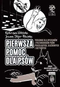 Picture of Pierwsza pomoc dla psów Poradnik dla opiekunów i przewodników psów  pracujących, służbowych i aktywnych. Czarno-białe zdjęcia na końcu książki