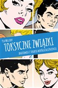 Toksyczne ... - Pia Mellody, Andrea Wells Miller, J.Keith Miller -  books in polish 