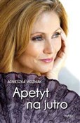 Apetyt na ... - Agnieszka Woźniak -  books in polish 