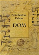 Dom - Piotr Ibrahim Kalwas -  foreign books in polish 