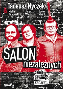 Picture of Salon Niezależnych. Dzieje pewnego kabaretu