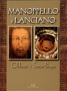 Picture of Manoppello i Lanciano Oblicze i Serce Boga