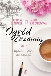 Picture of Ogród Zuzanny Tom 1 Miłość zostaje na zawsze