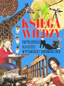 Picture of Księga wiedzy Encyklopedia dla dzieci w pytaniach i odpowiedziach