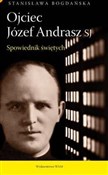 Ojciec Józ... - Stanisława Bogdańska -  foreign books in polish 