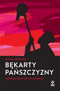 Picture of Bękarty pańszczyzny Historia buntów chłopskich