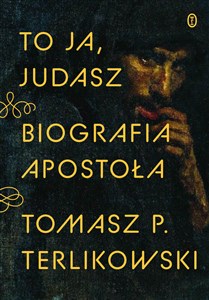 Picture of To ja, Judasz Biografia apostoła
