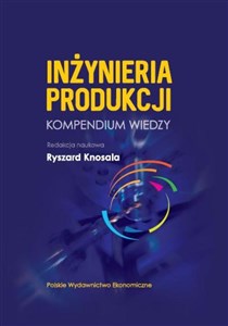 Picture of Inżynieria produkcji Kompendium wiedzy