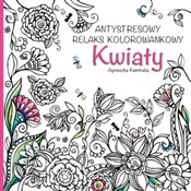 Kwiaty. An... - Agnieszka Kamińska -  books in polish 