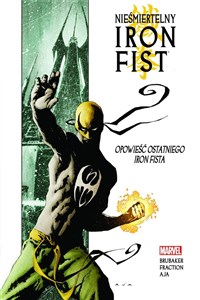 Picture of Nieśmiertelny Iron Fist T.1 Opowieść ostatniego..