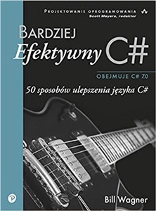 Picture of Bardziej efektywny C# 50 sposobów ulepszenia języka C#