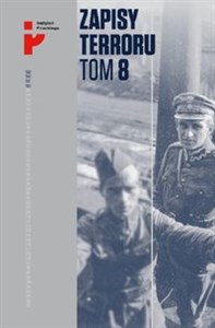 Picture of Zapisy Terroru Tom 8 Polscy żołnierze w niewoli sowieckiej