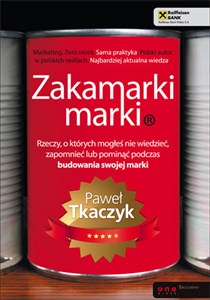 Picture of Zakamarki marki Rzeczy, o których mogłeś nie wiedzieć, zapomnieć lub pominąć podczas budowania swojej marki