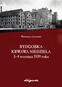 Picture of Bydgoska krwawa niedziela 3-4 września 1939 roku