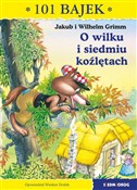 Książka : O wilku i ... - Jakub i Wilhelm Grimm