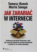 polish book : Jak zarabi... - Tomasz Bonek, Marta Smaga