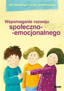 Picture of Jak wspomagać rozwój przedszkolaka Wspomaganie rozwoju społeczno-emocjonalnego