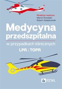 Obrazek Medycyna przedszpitalna w przypadkach klinicznych. LPR i TOPR