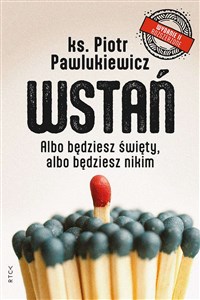 Picture of Wstań. Albo będziesz święty, albo będziesz nikim