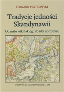 Picture of Tradycje jedności Skandynawii Od mitu wikińskiego do idei nordyckiej