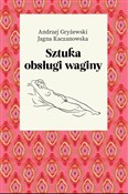 Polska książka : Sztuka obs... - Andrzej Gryżewski, Jagna Kaczanowska