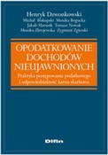 Polska książka : Opodatkowa... - Henryk Dzwonkowski, Michał Biskupski, Monika Bogucka, Jakub Marusik, Tomasz Nowak, Monika Zbrojewska